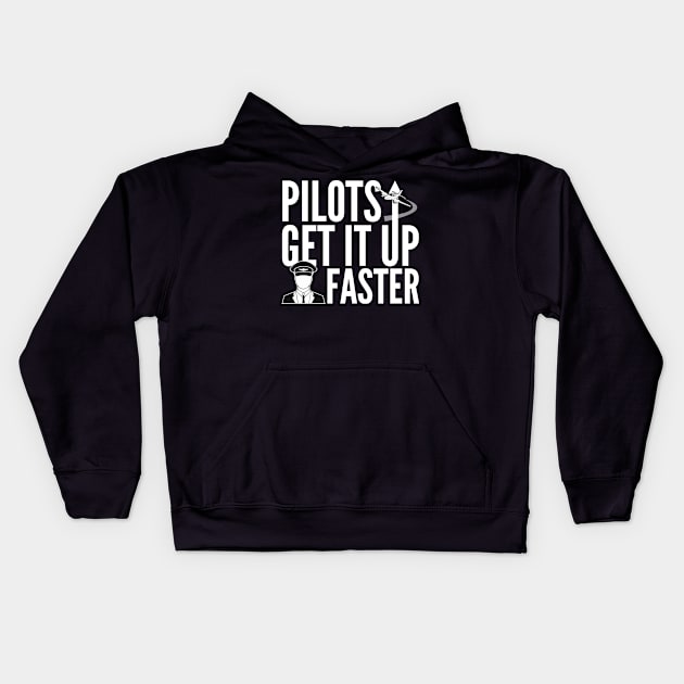 Pilots Get It Up Faster Kids Hoodie by thingsandthings